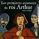 Les premières aventures du roi Arthur