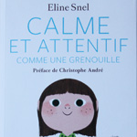 Calme et attentif comme une grenouille