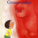 grosse colère